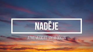 ATMO music - Naděje ft. Jakub Děkan - Lyrics - Text