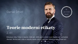 Teorie moderní etikety - 2. díl