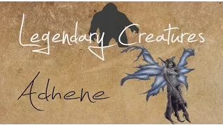Legendary Creatures Adhene