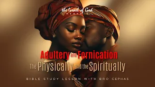IOG Memphis - "Adultery and Fornication: The Physically and the Spiritually"