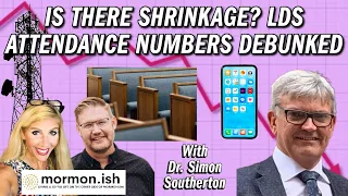 Ep67: Is There Shrinkage?  LDS Attendance Numbers Debunked with Simon Southerton