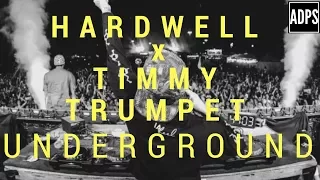 Hardwell & Timmy Trumpet - Underground