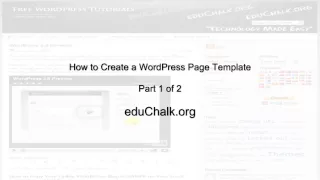 How to Create a WordPress Custom Page Template -- Part 1 of 2