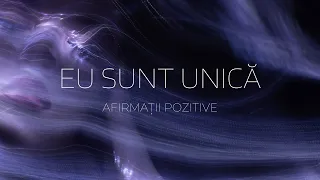 EU SUNT UNICĂ | AFIRMAȚII  | Ascultă ➡️Repetă ➡️Integrează ➡️ Devino www.lilianastefan.ro