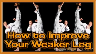 How to Improve Your Weaker Kicking Leg for Martial Arts | GNT Q&A