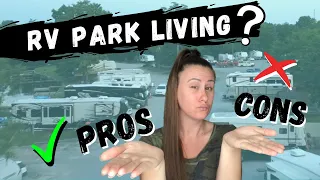 PROS and CONS of Full Time STATIONARY RV LIVING IN AN RV PARK