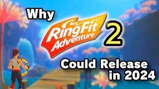 Why Ring Fit Adventure 2 Could Get Announced VERY Soon For Nintendo Switch