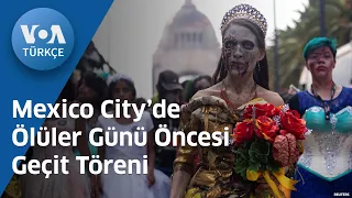 Mexico City’de Ölüler Günü Öncesi Geçit Töreni| VOA Türkçe