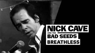 Nick Cave & The Bad Seeds - Breathless