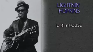 LIGHTNIN' HOPKINS - DIRTY HOUSE