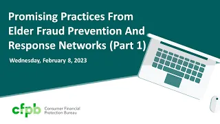 Webinar: Promising practices from Elder Fraud Prevention Networks Part 1 — consumerfinance.gov