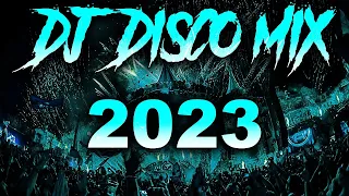 DJ DISCO MIX 2023 - Mashups & Remixes of Popular Songs 2023 | DJ Disco Remix Club Music Songs 2024