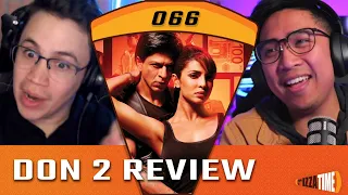 Ep 066 | Don 2 Review