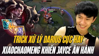 XIAOCHAOMENG VÀ TRICK DARIUS ẢO MA KHIẾN CAO THỦ JAYCE COOK