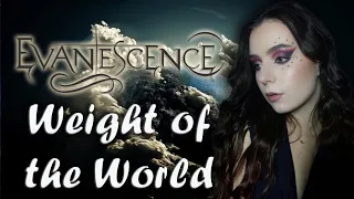 Evanescence - Weight of the World (Cover by Diana Skorobreshchuk)