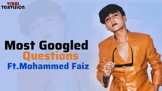 Most Googled Questions ft. Mohammad Faiz | Secrets Revealed | Age , Hairstyle , Income & More