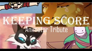 Keeping Score||Multi Fandom Animator Tribute||REUPLOAD