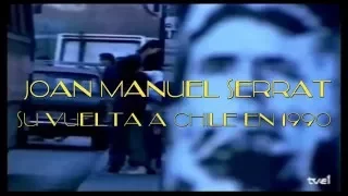 JOAN MANUEL SERRAT   'SU VUELTA A CHILE EN 1990' TVE