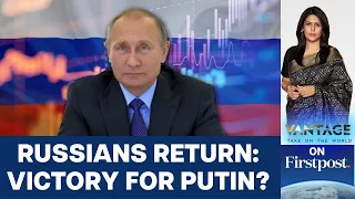 Russians who Fled War Are Going Back: Victory for Putin? | Vantage with Palki Sharma