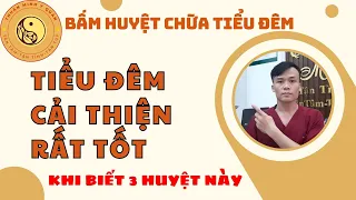 TIỂU ĐÊM KHÔNG CÒN NỮA KHI BẤM 3 HUYỆT NÀY MỖI NGÀY | THUẬN MINH Y QUÁN