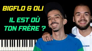 BIGFLO & OLI - IL EST OÙ TON FRÈRE ? | PIANO TUTORIEL