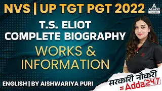 NVS/UP TGT PGT 2022 | TGT PGT English Classes | T.S. Eliot Complete Biography | By Aishwarya Puri