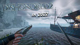 DISHONORED 2 IN 2022 | 6 YEARS LATER