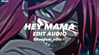 Hey mama|| edit audio(please give credits if using)