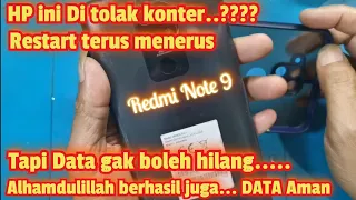 SERVIS HP REDMI NOTE 9 RESTART TERUS DATA AMAN