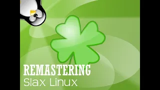 REMASTERING SLAX LINUX