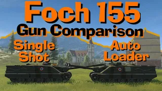 WOT Blitz Face Off || Foch 155 Manual Loader vs Auto Loader