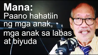Mana: Paano maghati ang biyuda, mga anak at illegitimate na mga anak?
