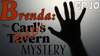 Brenda: The Carl's Bad Tavern Mystery | EP10 | The Bar | With Cold Case Detective Ken Mains