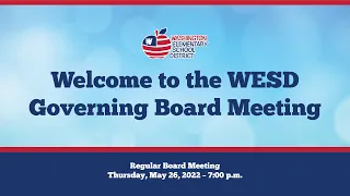 Regular Governing Board Meeting - Thursday, May 26, 2022, 7:00 p.m.