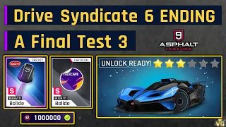 Asphalt 9 | Drive Syndicate 6 ENDING - A Final Test 3 | Unlocking Bolide