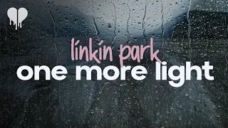 linkin park - one more light (lyrics)