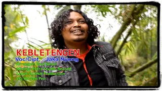 Jaka Nyong "KEBLETENGEN" (Video Clip) Lagu Tegalan