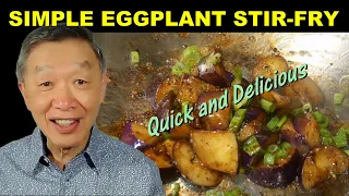 EGGPLANT STIR-FRY | Secret for a fast, simple, delicious eggplant dish