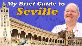 My Brief Guide to Seville - One of my favourite places in the world!