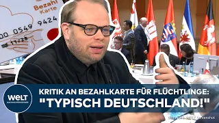 BEZAHLKARTE FÜR FLÜCHTLINGE: Kritik aus den Ländern - Lindh "Typisch Deutschland!"