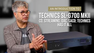 Technics SL-G700 MkII | CD, Streaming, DAC, SACD; Technics Has It All