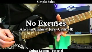 Simple Solos - No Excuses - Alice in Chains (Jerry Cantrell). Guitar Lesson / Tutorial.