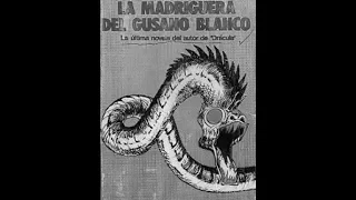 77. LA MADRIGUERA DEL GUSANO BLANCO (RADIOTEATRO DE SUSPENSO Y TERROR)