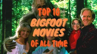 | Top 10 Bigfoot Movies Of All Time |