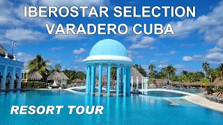 IBEROSTAR SELECTION VARADERO CUBA TOUR - Resort Walkthrough