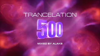 Alaks - TRANCELATION 500 (08_04_2023)