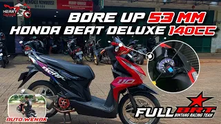 BORE UP 140 CC FULL BRT BEAT DELUXE LAGI | AUTO KEPENGEN #boreup #boreupbrt #beatdeluxe #merrygarage