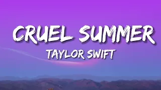 Taylor Swift - Cruel Summer (Lyrics)