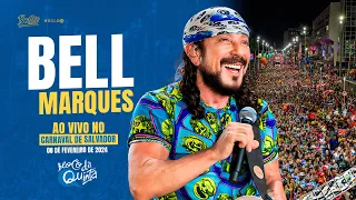 CARNAVAL 2024 - Bell Marques - Bloco da Quinta