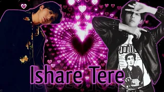 Ishare Tere ~ Taekook || Hindi mix fmv (requested)